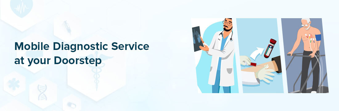 Mobile Diagnostic Service at your Doorstep